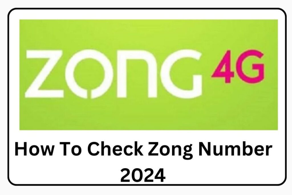 how to check zong sim number in 2024